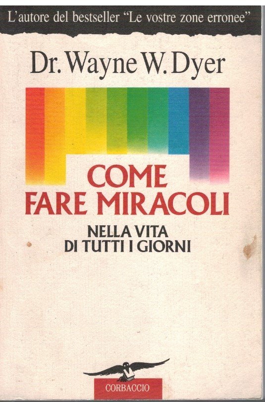 Come fare i miracoli nella vita di tutti i giorni