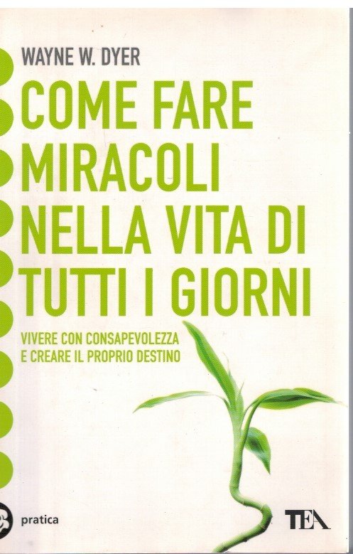 Come fare miracoli nella vita di tutti i giorni