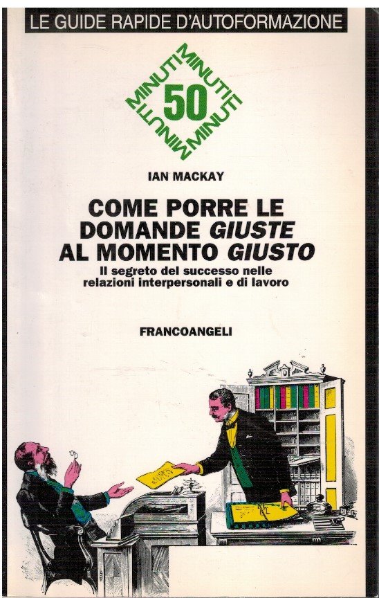 Come porre le domande giuste al momento giusto