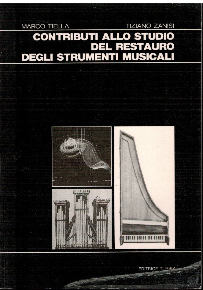 Contributi allo studio del restauro degli strumenti musicali