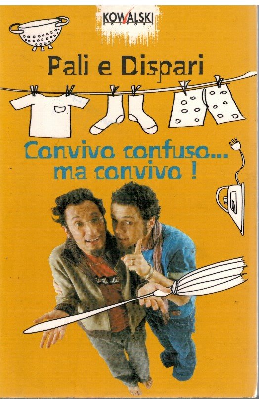 Convivo confuso…ma convivo!