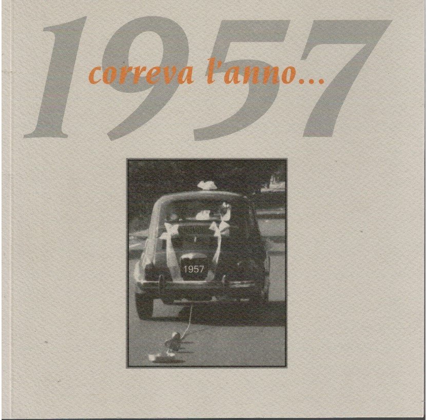 Correva l'anno.1957