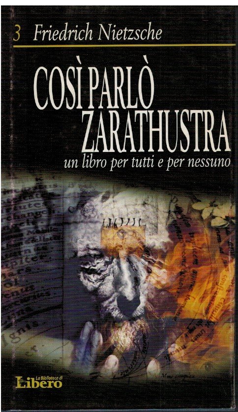 Così parlò Zarathustra Un libro per tutti e per nessuno