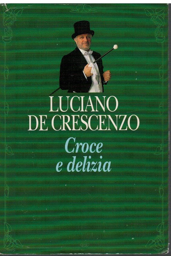 Croce e delizia