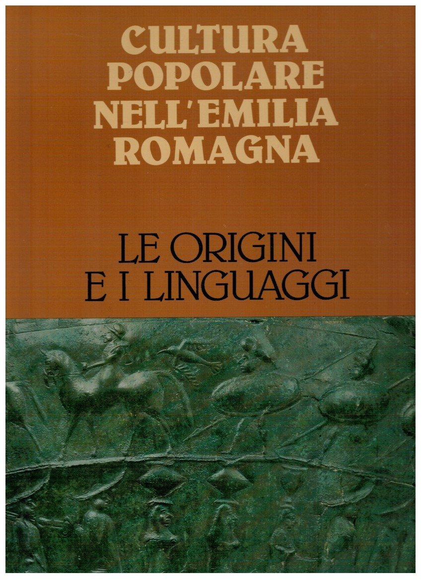 Cultura popolare dell'Emilia Romagna Le origini e i linguaggi