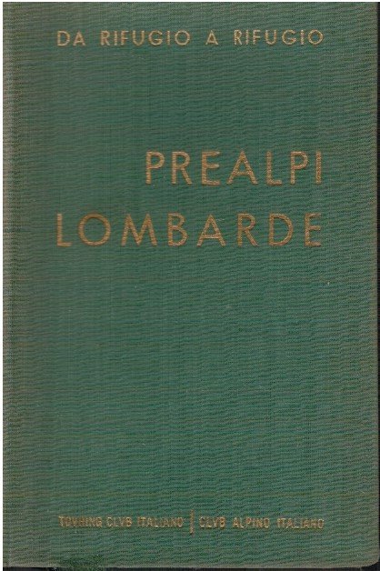 Da rifugio a rifugio Prealpi lombarde