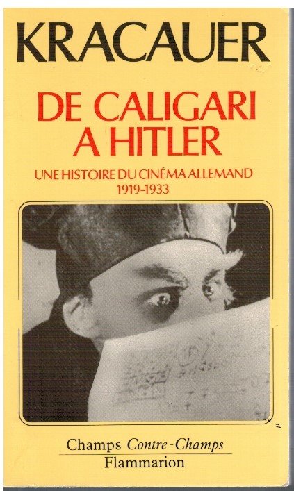 De Caligari a Hitler Une histoire du cinema allemand 1919-1933