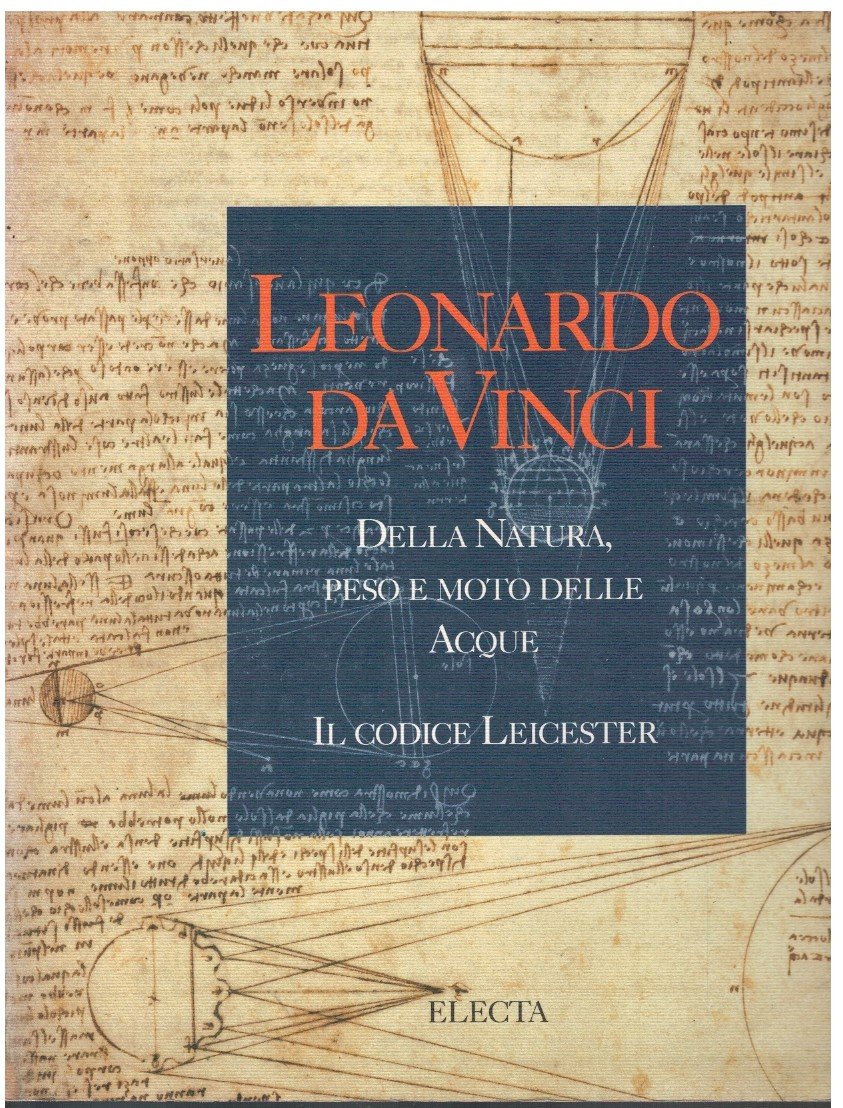 Della Natura, peso e moto delle Acque Il Codice Leicester