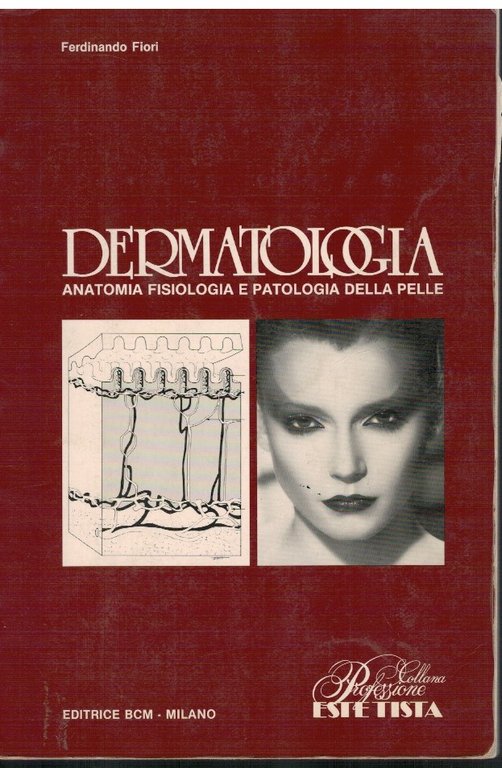 Dermatologia Anatomia fisiologia e patologia della pelle
