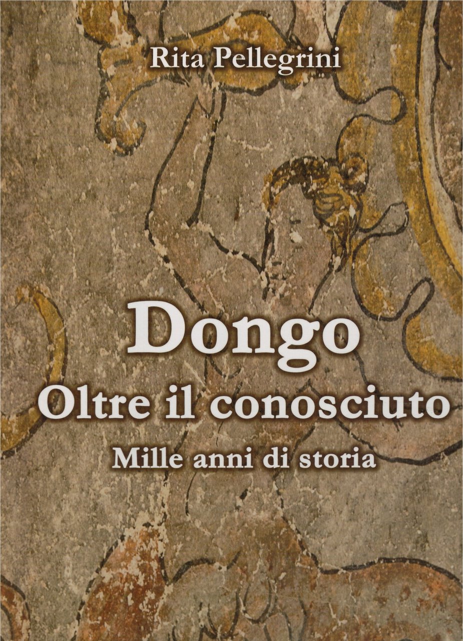Dongo oltre il conosciuto mille anni di storia