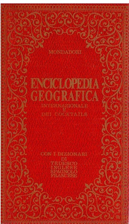 Enciclopedia geografica internazionale e dei cocktails II. Con i dizionari …