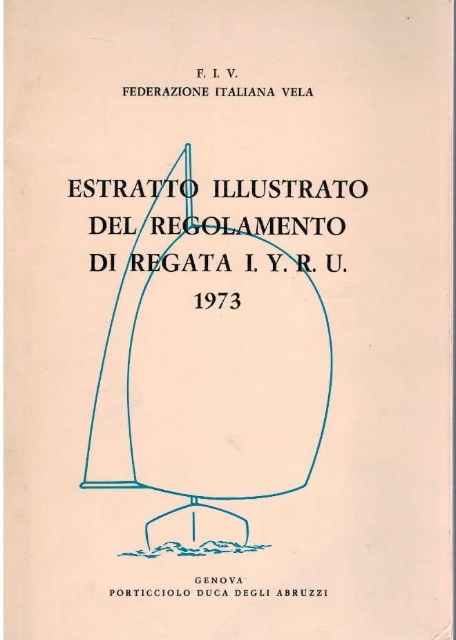 Estratto illustrato del regolamento di regata I.Y.R.U 1973