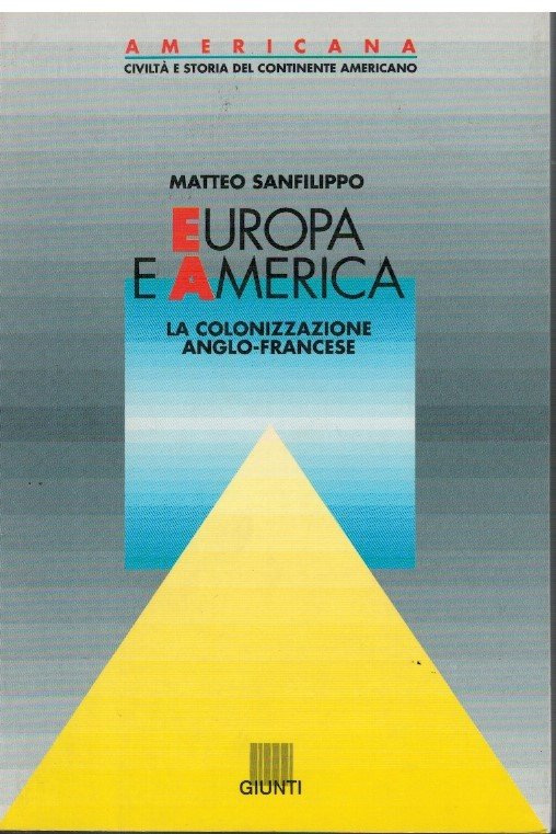 Europa e America La colonizzazione anglo-francese