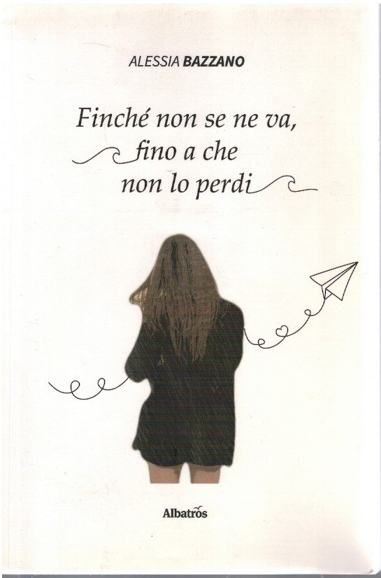 Finchè non se ne va, fino a che non lo …