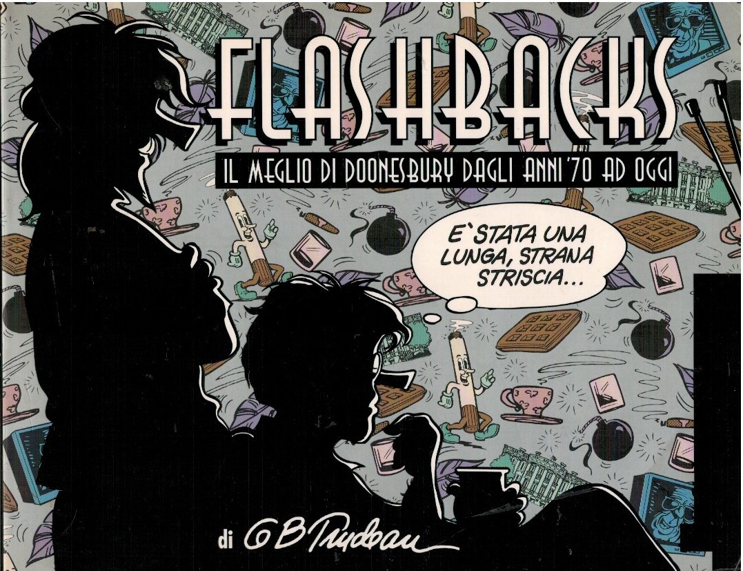 Flashbacks. Il meglio di Doonesbury dagli agli '70 a oggi