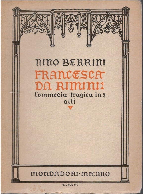 Francesca da Rimini. Commedia tragica in 5 atti