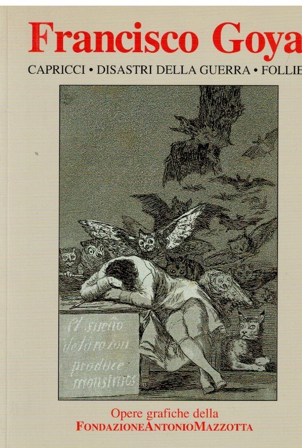 Francisco Goya Capricci Disastri della guerra Follie | Immagine principale