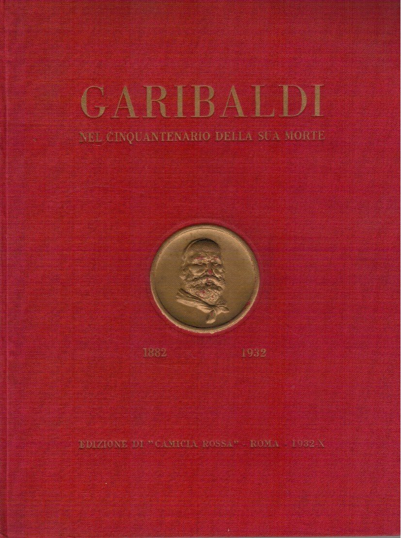 Garibaldi nel cinquatenario della sua morte 1882-1932 | Immagine principale