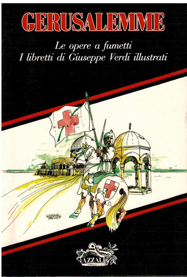 Gerusalemme Le opere a fumetti I libretti di Giuseppe Verdi …