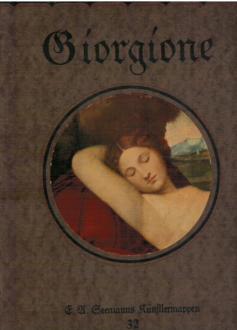 Giorgione. Icht farbige wiedergaben feiner werte