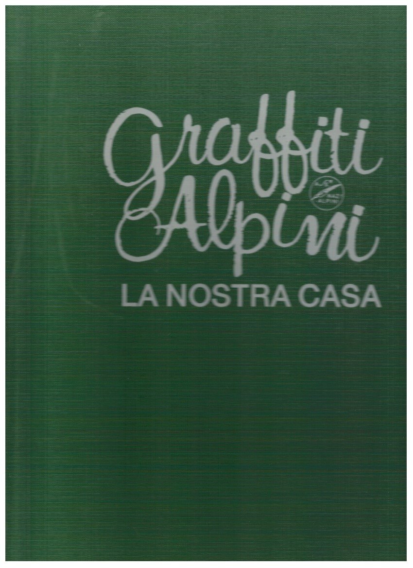 Graffiti Alpini La nostra casa