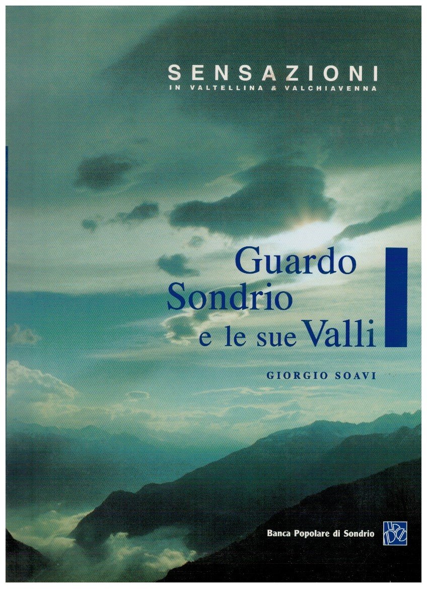 Guardo Sondrio e le sue Valli