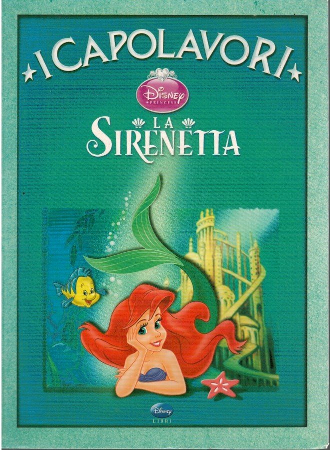 I capolavori Disney. LA sirenetta