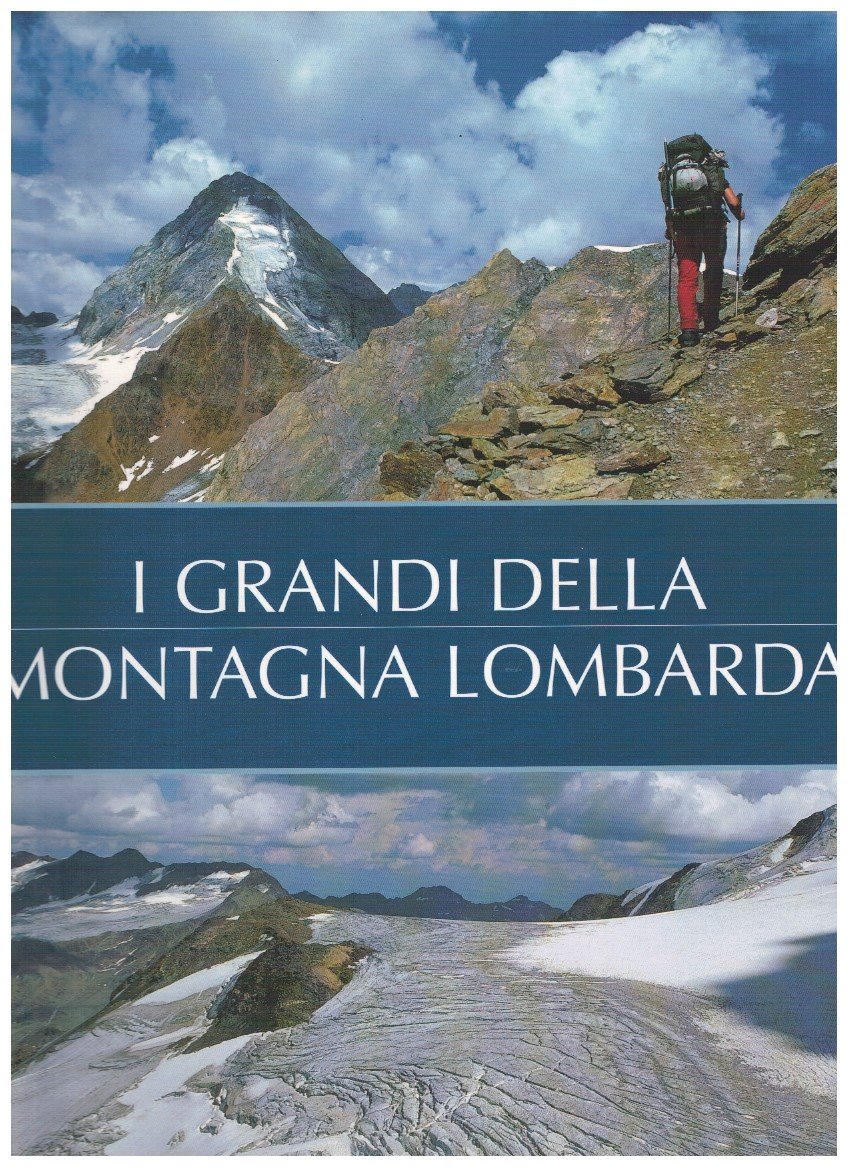 I grandi della montagna lombarda