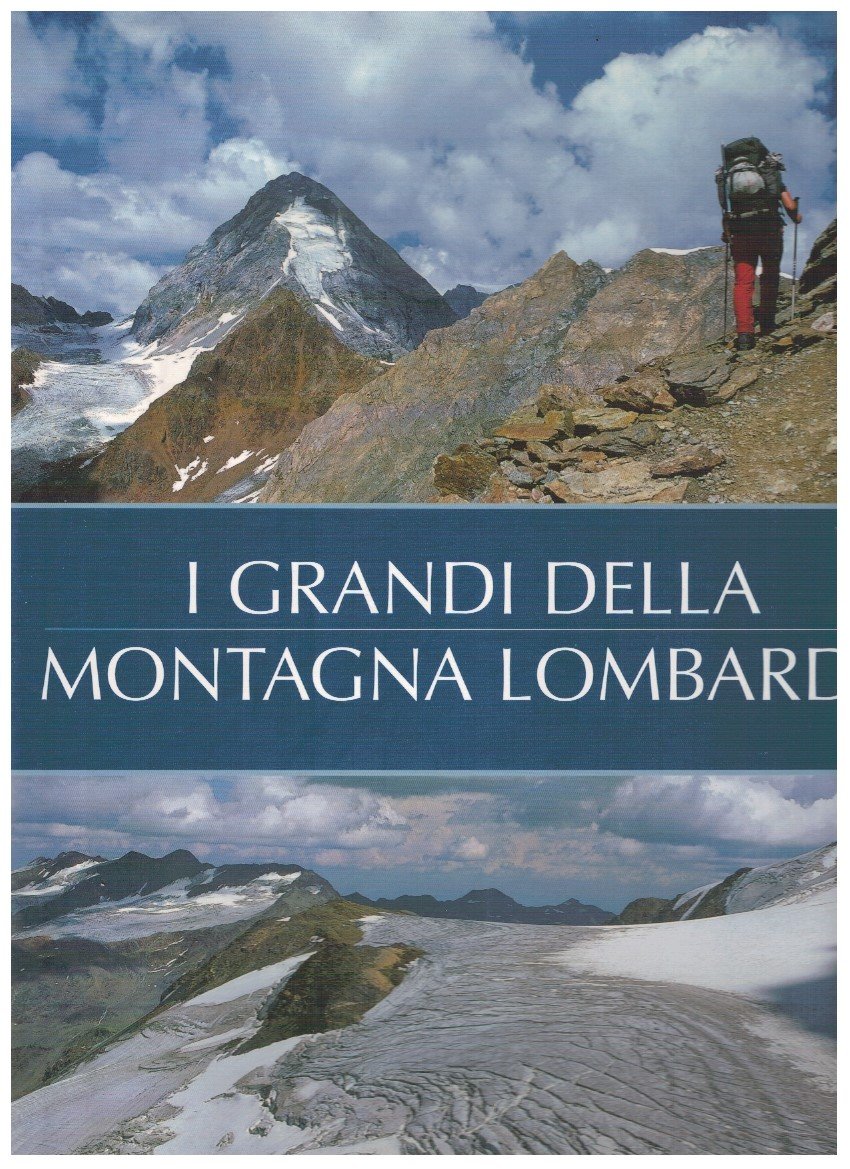 I grandi della montagna lombarda