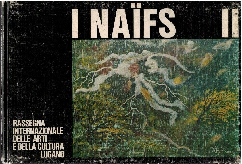 I naifs II. Rassegna internazionale delle arti e della cultura …