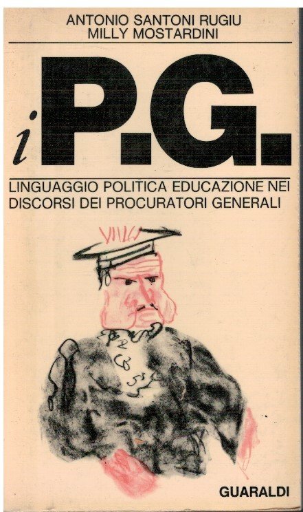 I P.G. Linguaggio politica educazione nei discorsi dei procuratori generali