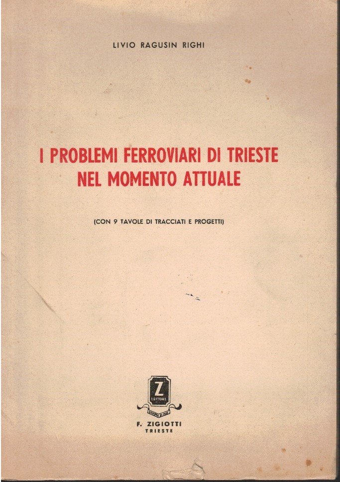 I problemi ferroviari di Trieste nel momento attuale
