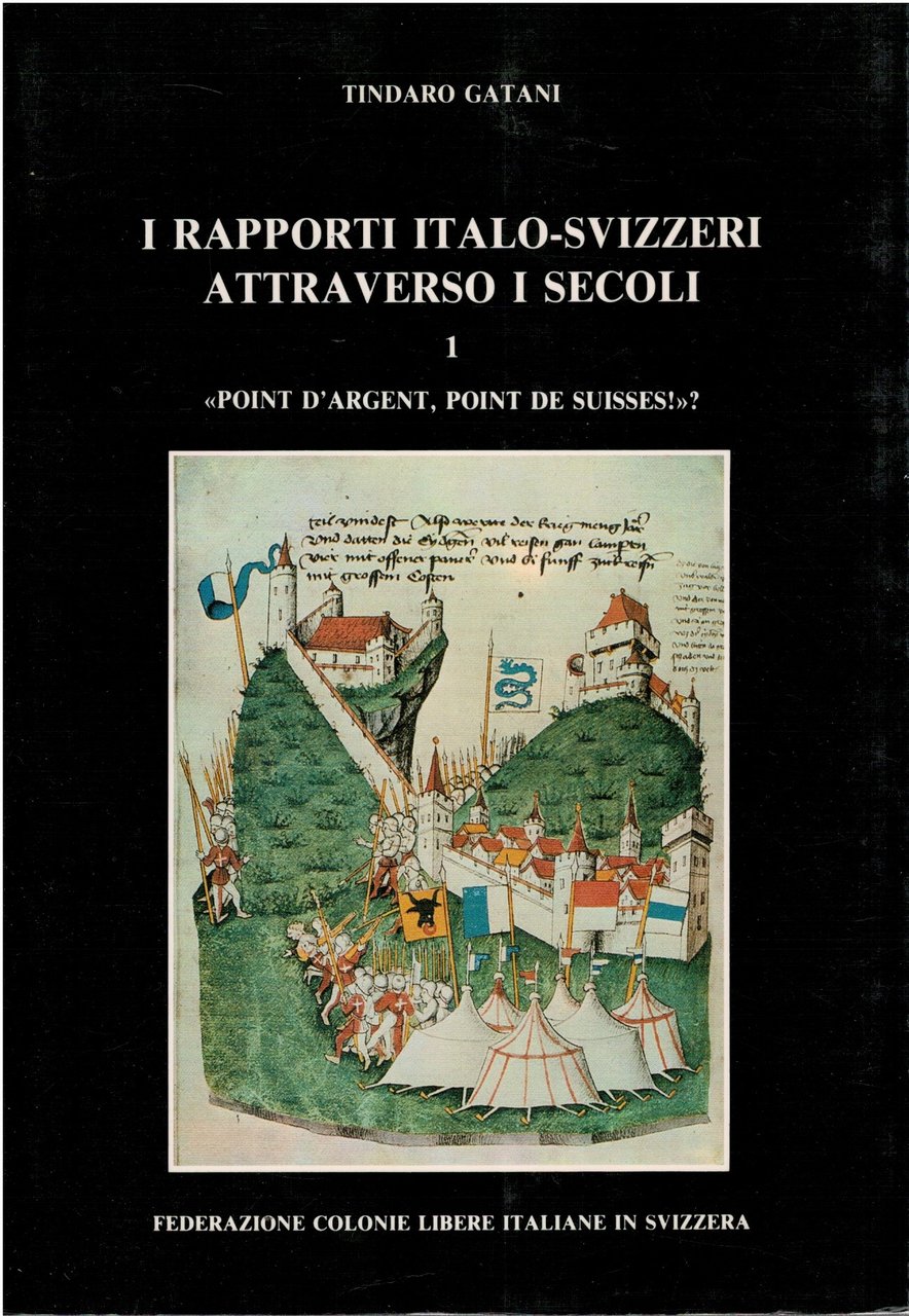 I rapporti italo-svizzeri attraverso i secoli Vol.1