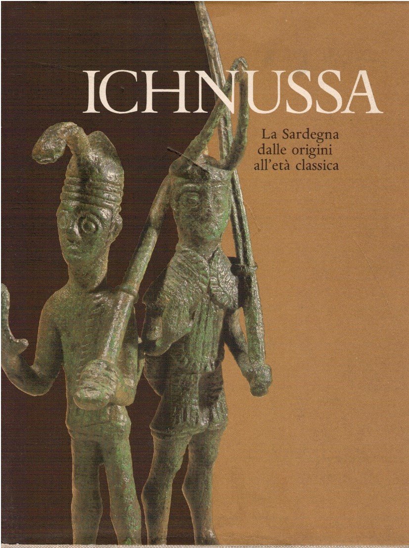 Ichnussa. La Sardegna dalle origini all'età classica