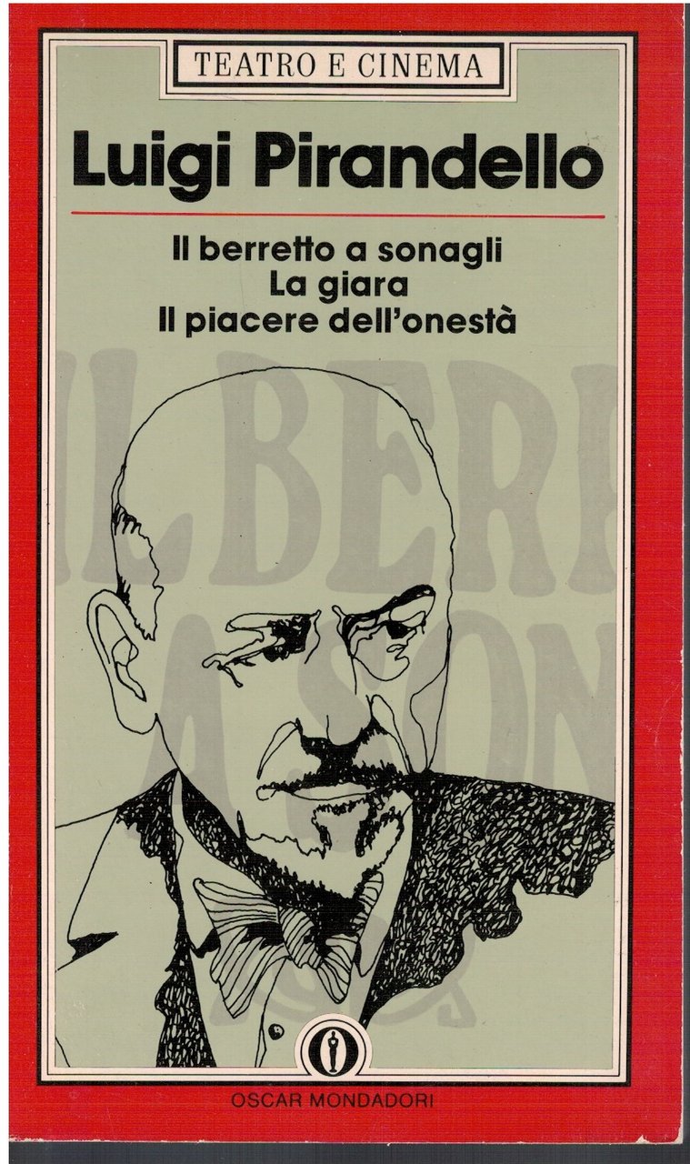 Il berretto a sonagli-La giara-Il piacere dell'onestà