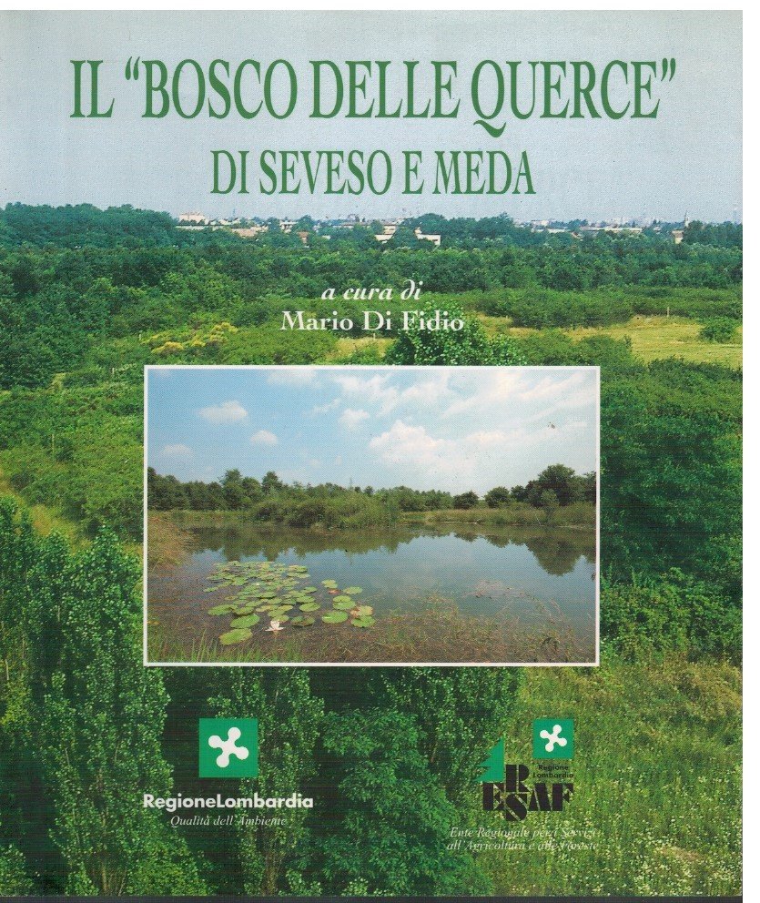 Il "Bosco delle Querce" di Seveso e Meda