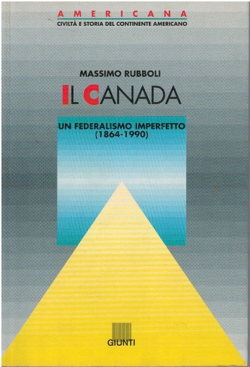 Il Canada un federalismo imperfetto (1864-1990)