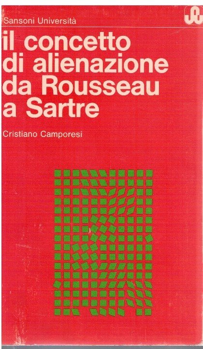 Il concetto di alienazione da Rousseau a Sartre