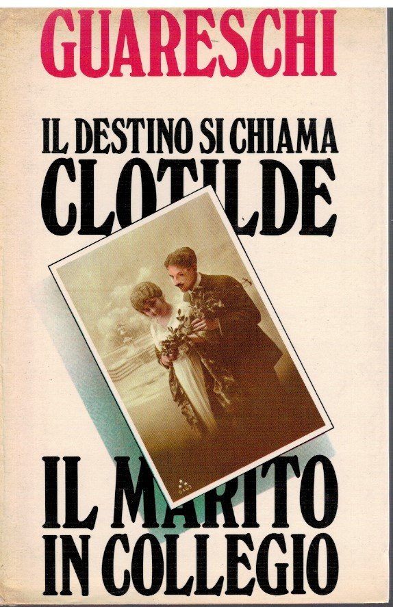 Il destino si chiama Clotilde Il marito in collegio