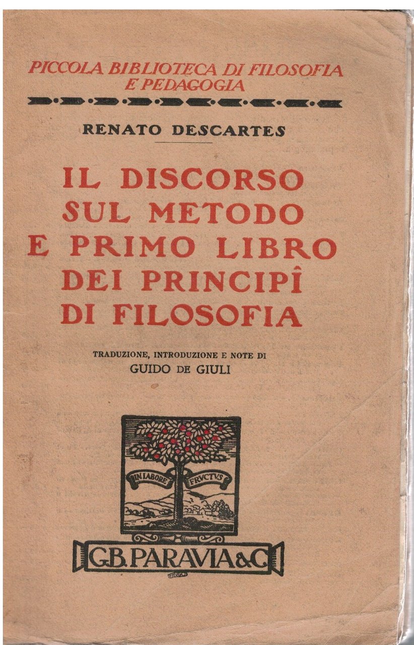 Il discorso sul metodo e primo libro dei principi di …