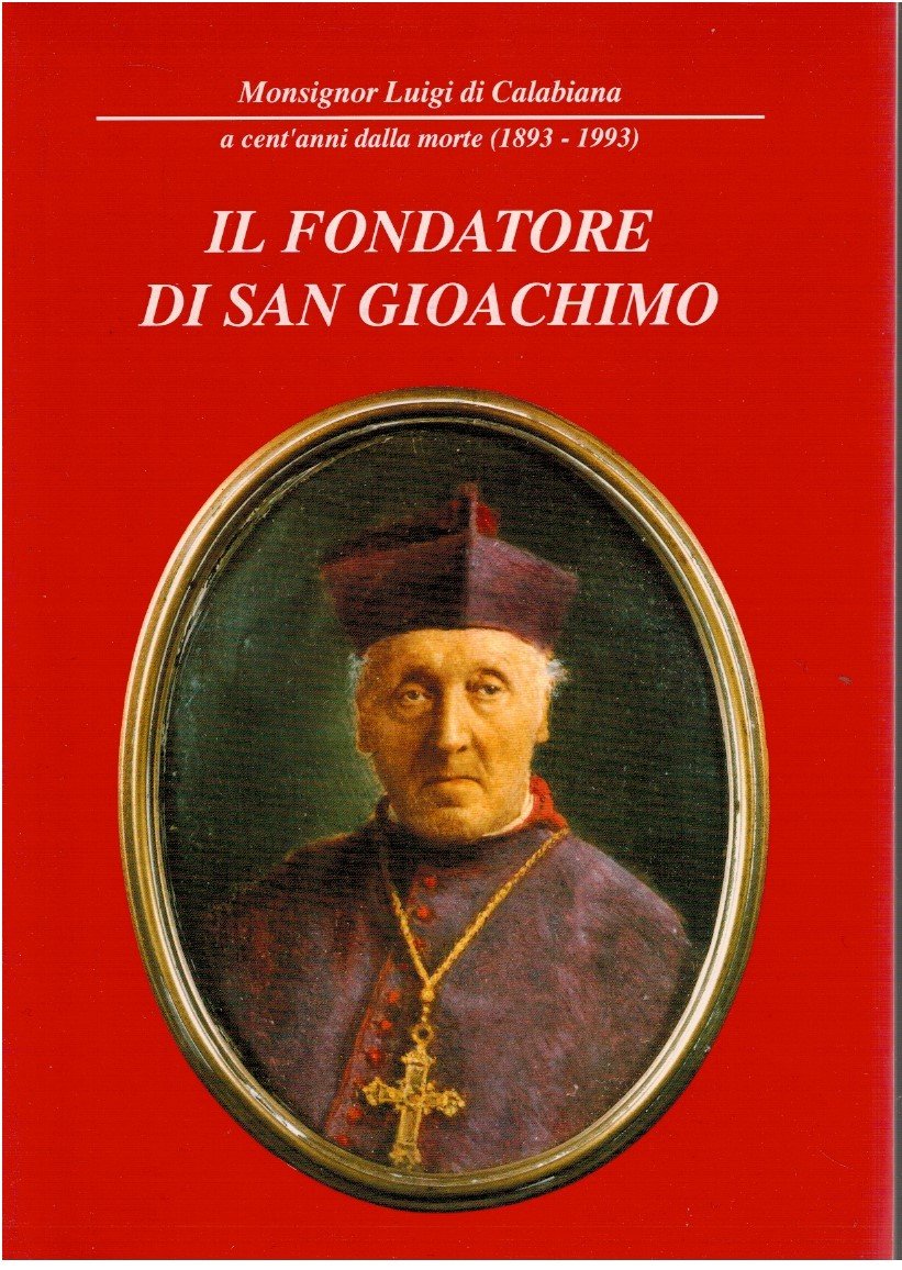 Il fondatore di San Gioachimo. Monsignor Luigi di Calabiana a …