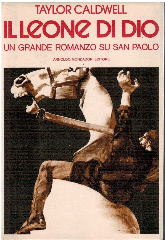 Il leone di Dio. Un grande romanzo su San Paolo