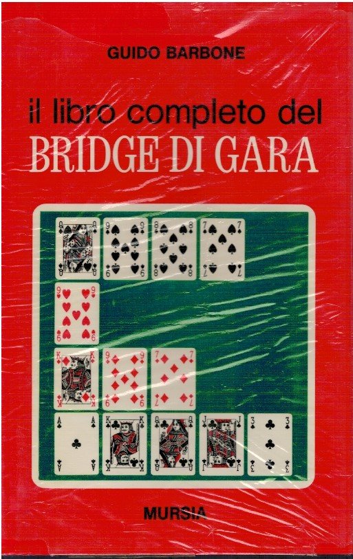 Il libro completo del bridge di gara