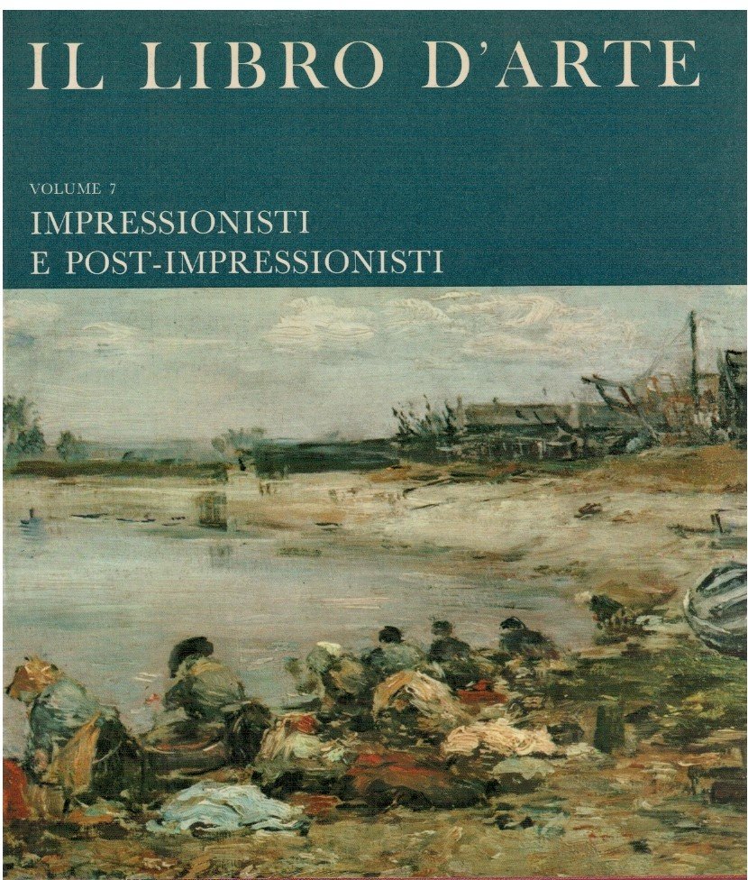 Il libro d'arte 7 Impressionisti e post-impressionisti