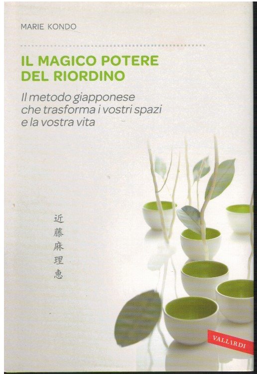 Il magico potere del riordino : Il metodo giapponese che …