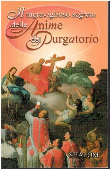 Il meraviglioso segreto delle anime del purgatorio