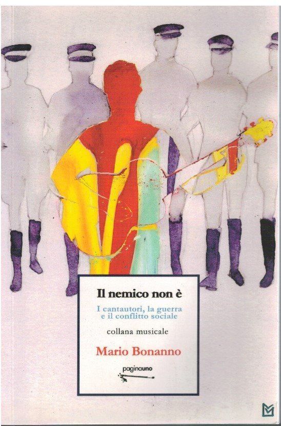 Il nemico non è I cantautori, la guerra e il …