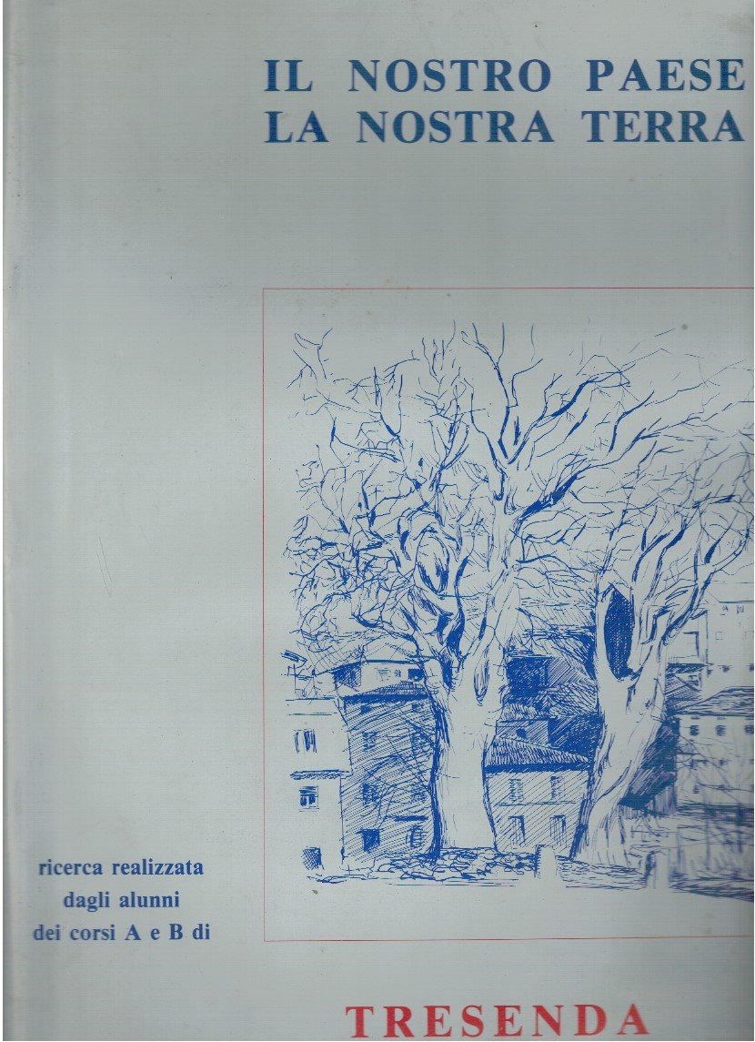 Il nostro paese la nostra terra. Ricerca realizzata dagli alunni …
