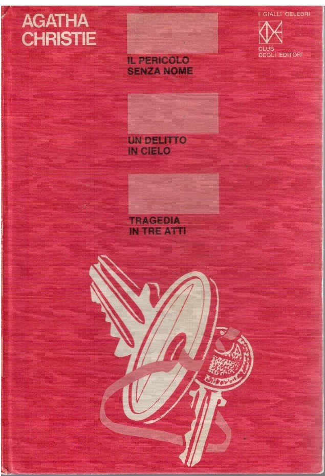 Il pericolo senza nome. Un delitto in cielo. Tragedia in …