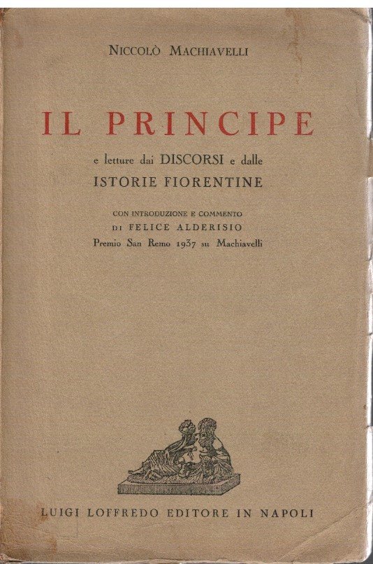 Il principe e letture da Discorsi e dalle Istorie Fiorentine